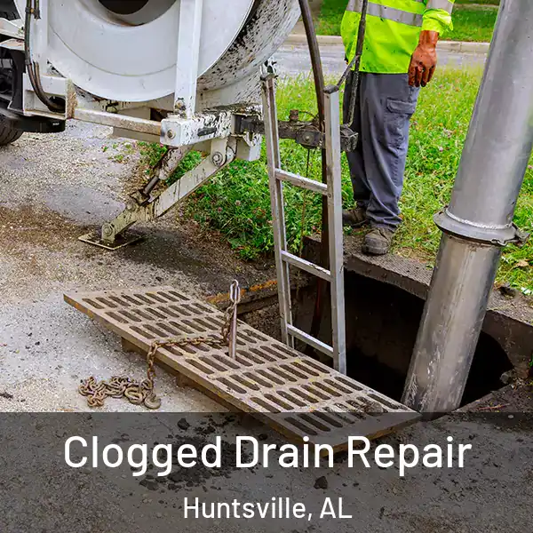  Clogged Drain Repair Huntsville, AL