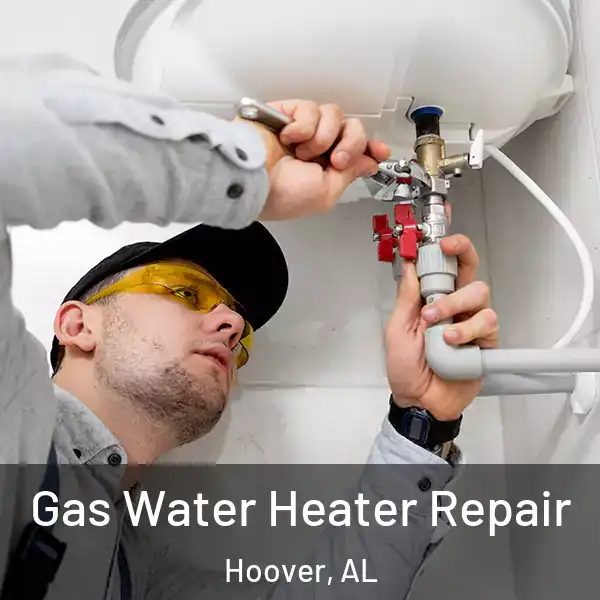  Gas Water Heater Repair Hoover, AL