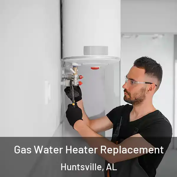  Gas Water Heater Replacement Huntsville, AL