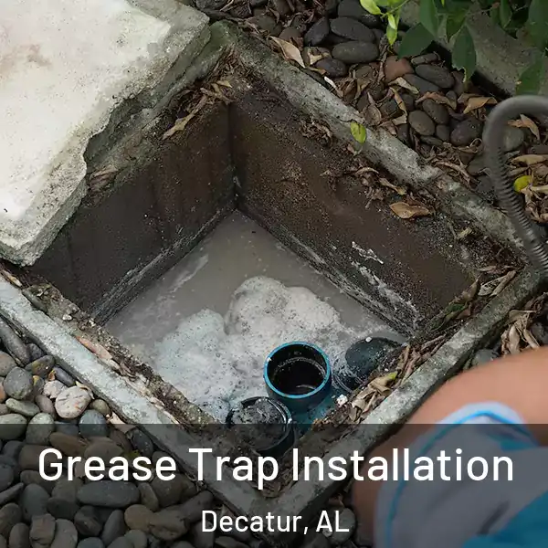 Grease Trap Installation Decatur, AL