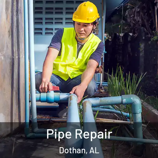  Pipe Repair Dothan, AL