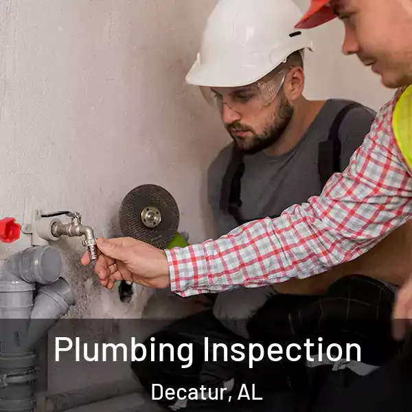  Plumbing Inspection Decatur, AL