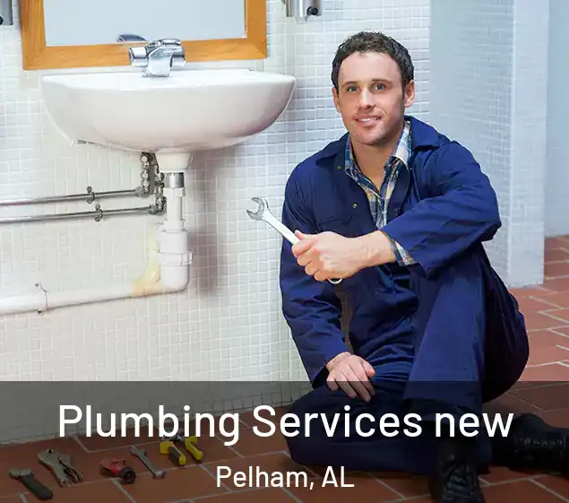  Plumbing Services new Pelham, AL