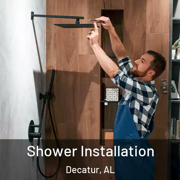  Shower Installation Decatur, AL