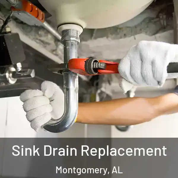  Sink Drain Replacement Montgomery, AL