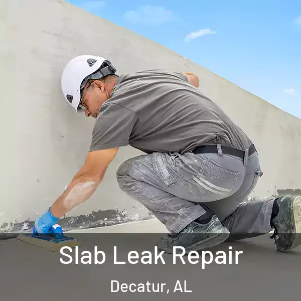  Slab Leak Repair Decatur, AL