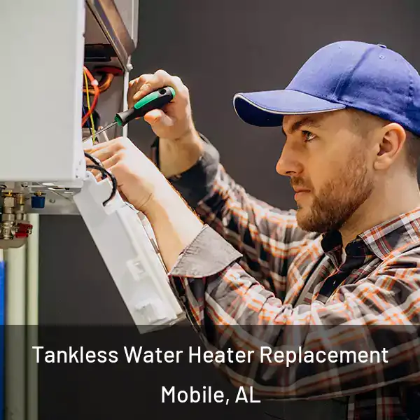  Tankless Water Heater Replacement Mobile, AL