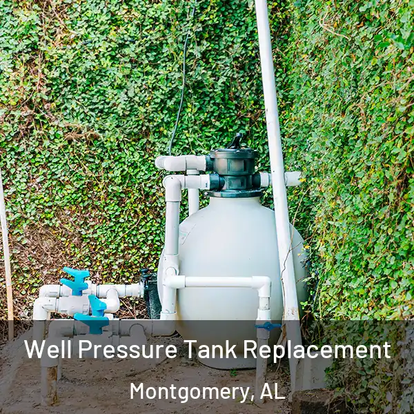  Well Pressure Tank Replacement Montgomery, AL